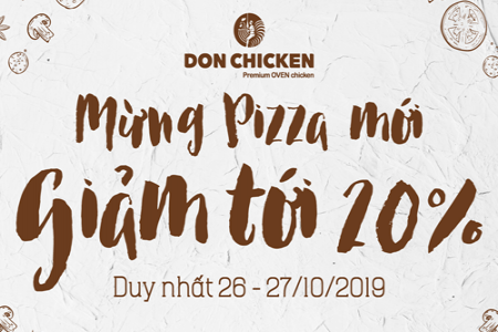 Mừng Pizza mới - Giảm tới 20% (26-27/10/2019)